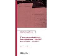 D'un commun désacord. Correspondance 1990-2007 Jacques Guis (Auteur), Pierre Bourguignon (Auteur)