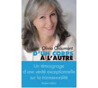 D'un corps à l'autre - Olivia Chaumont - Robert Laffont - broché - Essai