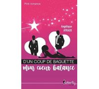 D'un Coup De Baguette Mon Coeur Balance