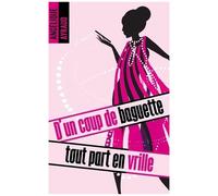 D'un Coup De Baguette Tout Part En Vrille