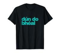 Dún do Bhéal - Shut Your Mouth as Gaeilge Irish T-Shirt