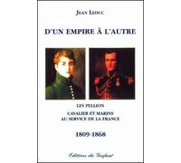 D'un empire à l'autre Les Pellion - Jean Leduc - Gerfaut Eds Du - broché - Etude