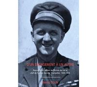 D'un engagement à un autre: Pierre Colin. De l'officier de l'Armée de l'air au chef de l'Armée Secrète. Montpellier 1940-1944.