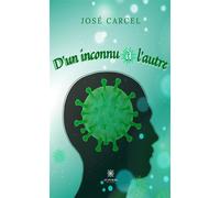 D'un inconnu à l'autre - José Carcel - Le Lys Bleu - broché - Essai