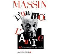 Massin – D'un moi l'autre – Une traversée du siècle – Broché