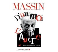 Massin – D'un moi l'autre – Une traversée du siècle – Broché