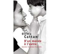 D'un monde à l'autre. Autisme: le combat d'une mère