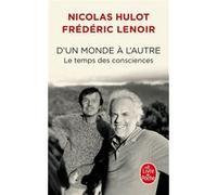 D'un monde à l'autre Frédéric Lenoir (Auteur), Nicolas Hulot (Auteur)