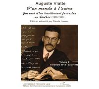 D'un monde a l'autre. Journal d'un intellectuel jurassien au Québec (1939-1949). Volume 2 novembre 1942 - août 1945