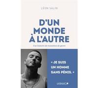 D'un Monde À L'autre - Une Histoire De Transition De Genre