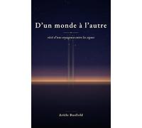 D'un monde à l'autre: Récit d'une voyageuse entre les signes