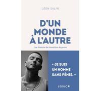 D'un Monde À L'autre - Une Histoire De Transition De Genre