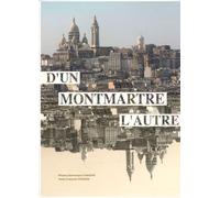 D'un Montmartre l'autre: Edition bilingue français-anglais