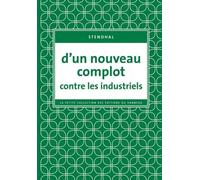 D'un nouveau complot contre les industriels