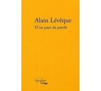 D'un pays de parole Alain Lévêque (Auteur)