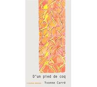 D'un pied de coq - billets - Yvonne Carré - Artege - broché - Essai