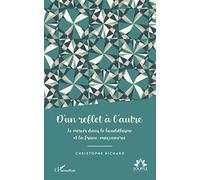 D'un reflet à l'autre Le miroir dans le bouddhisme et la franc-maçonnerie - Christophe Richard - L'harmattan - broché - Essai