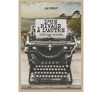D'UN RIVAGE A L'AUTRE destins croisés Tanguy joel (Auteur)