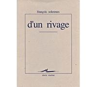 D'Un rivage - François Solesmes - Encre Marine - broché - Livre
