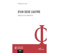 D'un sexe l'autre: Mystère d’une différence