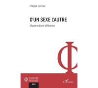 D'un sexe l'autre: Mystère d’une différence