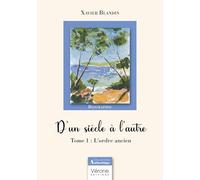 D'un siècle à l'autre - Tome 1 :: L'ordre ancien