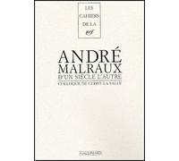 D'un siècle l'autre, André Malraux Collectif (Auteur), Jacques Lecarme (Edité par), Jean-Claude Larrat (Edité par)