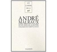 Collectif (éd. J. Lecarme & J.-C. Larrat) – D'un siècle l'autre : André Malraux – Gallimard