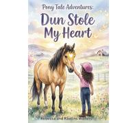 Dun Stole My Heart: Pony Tale Adventures