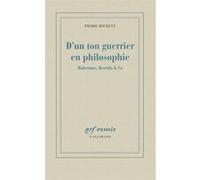 Pierre Bouretz – D'un ton guerrier en philosophie – Habermas, Derrida & Co – Broché