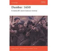 Dunbar 1650: Cromwell's Most Famous Victory