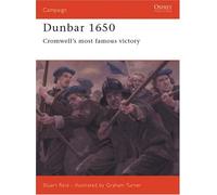 [[Dunbar 1650: Cromwell's most famous victory (Campaign)]] [By: Reid, Stuart] [June, 2004]