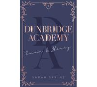 Dunbridge Academy - tome 1 L'histoire d'un premier amour, une douce romance slow-burn Emma & Henry - Sarah Sprinz - Hachette Romans - broché - Roman adolescent
