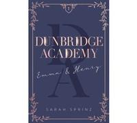 Dunbridge Academy - tome 1 L'histoire d'un premier amour, une douce romance slow-burn Sarah Sprinz (Auteur)