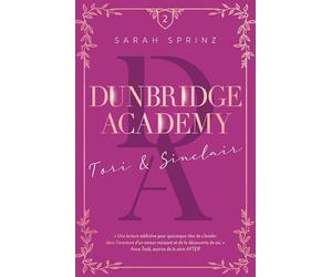 Dunbridge Academy - tome 2 Une romance friends-to-lovers dans les Highlands écossais: Tori & Sinclair