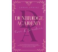 Dunbridge Academy - tome 2 Une romance friends-to-lovers dans les Highlands écossais Tori & Sinclair - Sarah Sprinz - Hachette Romans - broché - Roman adolescent