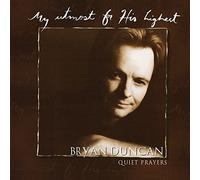 Duncan, Bryan - My Utmost for His Highest-Quie