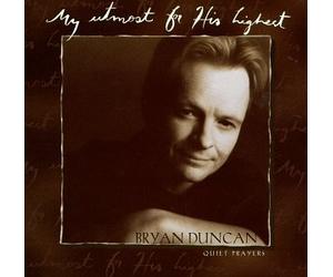 Duncan, Bryan - My Utmost for the Highest-Quie