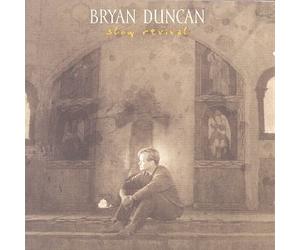 Duncan, Bryan - Slow Revival