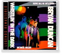 Bryan Duncan - Whistlin' in The Dark