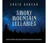 Duncan, Craig - Smoky Mountain Lullabies