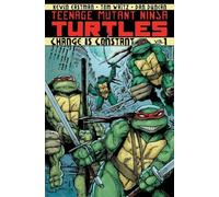 Duncan, Dan – Teenage Mutant Ninja Turtles Volume 1 – Change is Constant