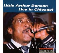 Duncan, Little Arthur - Live in Chicago [Import]