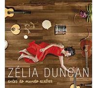 Duncan, Zelia - Antes Do Mundo Acabar [Import]
