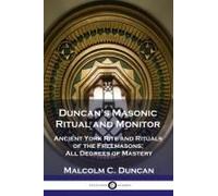 Duncan's Masonic Ritual And Monitor