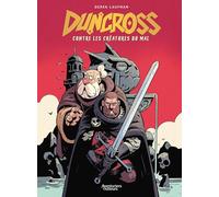 Duncross: contre les créatures du mal