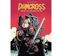 Duncross Contre les créatures du mal - Derek Laufman - Les Aventuriers D'ailleurs - cartonné - Bande dessinée