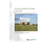 D'une agriculture l'autre Conflictualités, expérimentations, transmissions - Nathalie Joly - Quae - broché - Scolaire / Universitaire