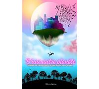 D'une autre planète !: Témoignage sur le développement d’une personne asperger vue de l’intérieur !