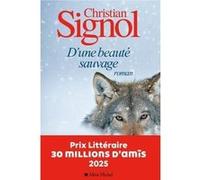 D'une beauté sauvage: Prix littéraire 30 millions d'amis 2025